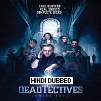 Deadtectives (2018) Hindi Dubbed [UNOFFICIAL] Full Movie Watch Online HD Print Free Download