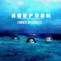 Harpoon (2019) Hindi Dubbed Full Movie Watch Online HD Print Free Download