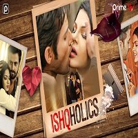 Ishcoholic (2019) Hindi Season 1 Watch Online HD Print Quality Free Download