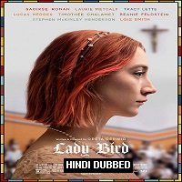 Lady Bird (2017) Hindi Dubbed Full Movie Watch Online HD Print Free Download