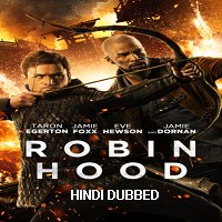 Robin Hood (2018) Hindi Dubbed Full Movie Watch Online HD Print Free Download