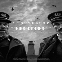 The Lighthouse (2019) Hindi Dubbed Full Movie Watch Online HD Print Free Download