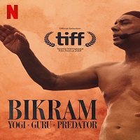 Bikram: Yogi, Guru, Predator (2019) Hindi Full Movie Watch Online HD Free Download