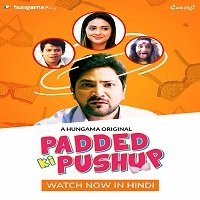 Padded Ki Pushup (2019) Hindi Season 1 Complete Watch Online HD Print Free Download