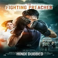 The Fighting Preacher (2019) Hindi Dubbed UNOFFICIAL Full Movie Watch Free Download