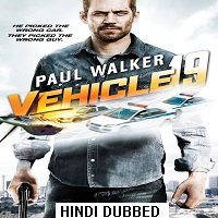 Vehicle 19 (2013) Hindi Dubbed Full Movie Watch Online HD Print Free Download