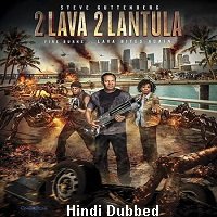 2 Lava 2 Lantula (2016) Hindi Dubbed