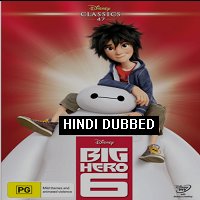 Big Hero 6 (2014) Hindi Dubbed Full Movie Watch Online HD Print Free Download