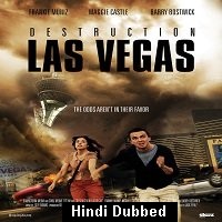 Destruction Las Vegas (2013) Hindi Dubbed