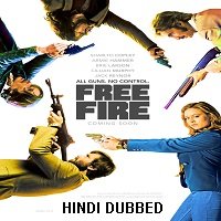 Free Fire (2016) Hindi Dubbed Full Movie Watch Online HD Print Free Download