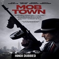 Mob Town (2019) Unofficial Hindi Dubbed Full Movie Watch Online HD Free Download