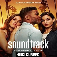 Soundtrack (2019) Hindi Dubbed Season 1 Complete Watch Online HD Free Download