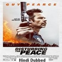 Disturbing The Peace (2020) Unofficial Hindi Dubbed Full Movie Watch Free Download