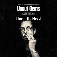 Uncut Gems (2019) Unofficial Hindi Dubbed Full Movie Watch Free Download