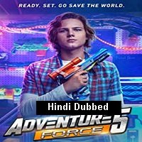 Adventure Force 5 (2019) Unofficial Hindi Dubbed Full Movie Watch Free Download