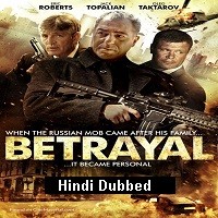 Betrayal (2013) ORG Hindi Dubbed Full Movie Watch Online HD Free Download