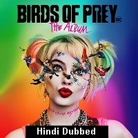 Birds of Prey (2020) ORG Hindi Dubbed Full Movie Watch Online HD Print Free Download