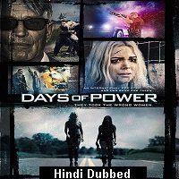 Days of Power (2018) Hindi Dubbed Full Movie Watch Online HD Print Free Download