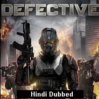 Defective (2017) Hindi Dubbed