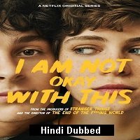 I Am Not Okay With This (2020) Season 1 Complete Watch Online HD Print Free Download