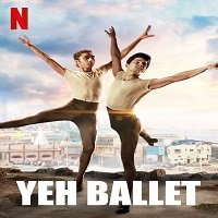 Yeh Ballet (2020) Hindi Full Movie Watch Online HD Print Free Download