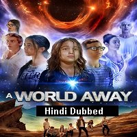 A World Away (2019) Unofficial Hindi Dubbed Full Movie Watch Free Download