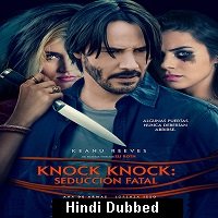 Knock Knock (2015) ORG Hindi Dubbed
