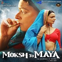 Moksh to Maya (2019) Hindi Full Movie Watch Online HD Print Free Download