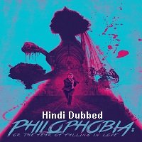 Philophobia: or the Fear of Falling in Love (2019) Unofficial Hindi Dubbed Full Movie Watch Free Download
