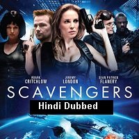 Scavengers (2013) Hindi Dubbed Full Movie Watch Online HD Print Free Download