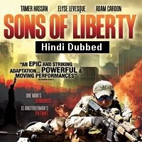 Sons of Liberty (2013) Hindi Dubbed Full Movie Watch Free Download
