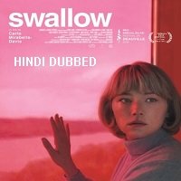Swallow (2019) Unofficial Hindi Dubbed Full Movie Watch Free Download