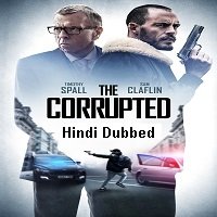 The Corrupted (2019) Unofficial Hindi Dubbed Full Movie Watch Free Download