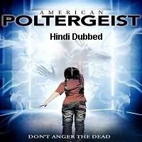 American Poltergeist (2016) Hindi Dubbed Full Movie Watch Online HD Print Free Download