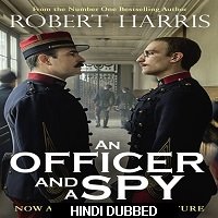 An Officer and a Spy (2019) Unofficial Hindi Dubbed Full Movie Watch Free Download