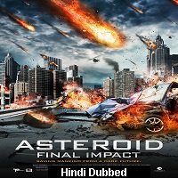 Asteroid: Final Impact (2015) Hindi Dubbed Full Movie Watch Online HD Print Free Download