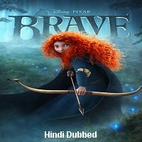 Brave (2012) Hindi Dubbed Full Movie Watch Free Download