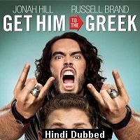 Get Him to the Greek (2010) Hindi Dubbed Full Movie Watch Free Download