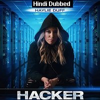 Hacker (2018) Hindi Dubbed Full Movie Watch Online HD Print Free Download