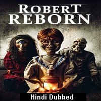 Robert Reborn (2019) Hindi Dubbed Full Movie Watch Online HD Print Free Download