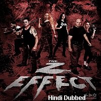 The Z Effect (2016) Hindi Dubbed Full Movie Watch Online HD Print Free Download