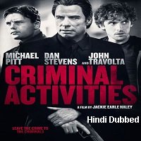 Criminal Activities (2015) Hindi Dubbed ORG Full Movie Watch Online HD Print Free Download