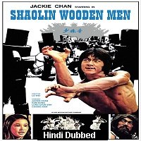 Shaolin Wooden Men (1976) Hindi Dubbed Full Movie Watch Online HD Print Free Download