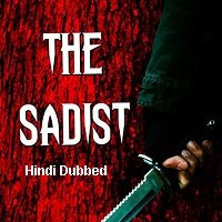 The Sadist (2015) Hindi Dubbed Full Movie Watch Online HD Free Download