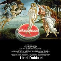 The Watermelon (2008) Hindi Dubbed Full Movie Watch Online HD Free Download