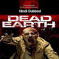 Dead Earth (2020) Unofficial Hindi Dubbed Full Movie Watch Free Download