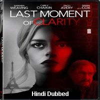 Last Moment of Clarity (2020) Unofficial Hindi Dubbed Full Movie Watch Free Download