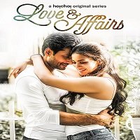 Love & Affairs (2020) Hindi Season 1 Hoichoi Watch Online HD Free Download