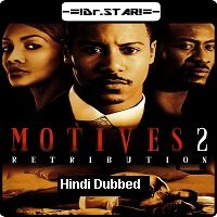 Motives 2: Retribution (2007) Hindi Dubbed Full Movie Watch Free Download