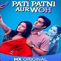Pati Patni Aur Woh (2020) Hindi Season 1 Complete Watch Online HD Free Download